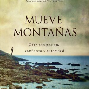 Mueve montañas (John Eldredge)