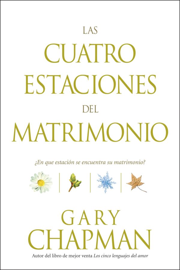 Cuatro estaciones del Matrimonio (Gary Chapman)
