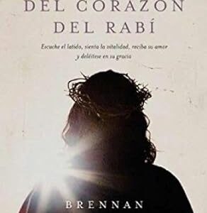 El latido del corazón del Rabí (Brennan Manning)