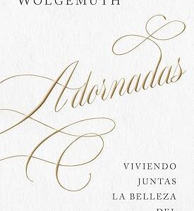 Adornadas (Nancy DeMoss Wolgemuth)