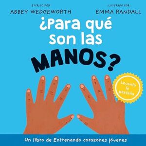 ¿Para qué son las manos? (Abbey Wedgeworth)
