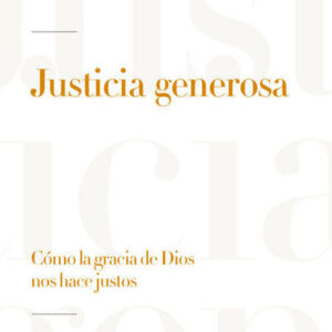Justicia generosa (Timothy Keller)