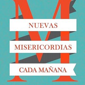 Nuevas misericordias cada mañana (Paul David Tripp)