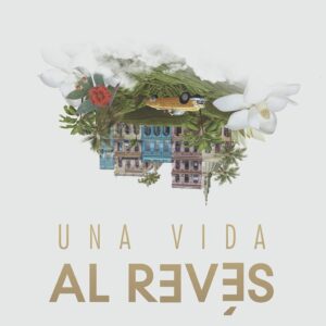 Una vida al revés (Moisés & Betsy Gómez)