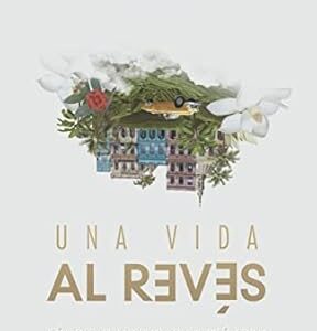 Una vida al revés (Moisés & Betsy Gómez)