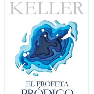 El profeta pródigo (Timothy Keller)
