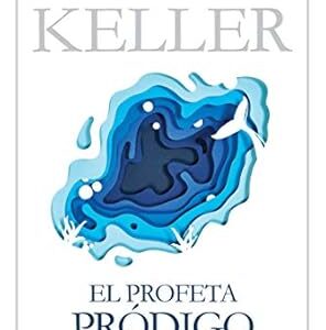 El profeta pródigo (Timothy Keller)