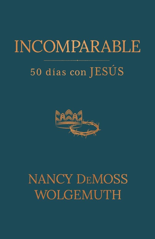 Incomparable (Nancy Leigh DeMoss Wolgemuth)