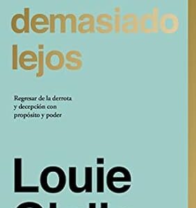 Nunca demasiado lejos (Louie Giglio)