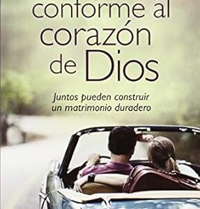 Una pareja conforme al corazón de Dios (Jim y Elizabeth George)