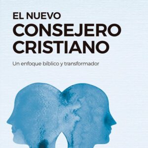 El nuevo consejero cristiano (Dr. Tim Clinton & Dr. Ron Hawkins)
