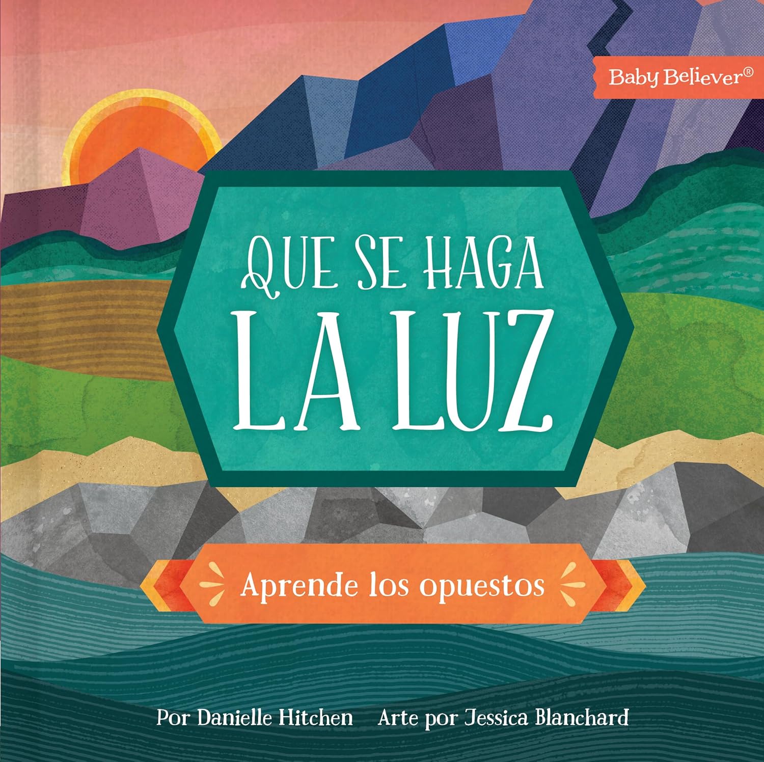 Que se haga la luz: aprende los opuestos - Baby believer (Danielle Hitchen)